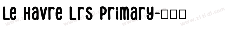 Le Havre Lrs Primary字体转换